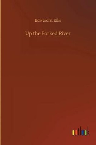 Cover of Up the Forked River