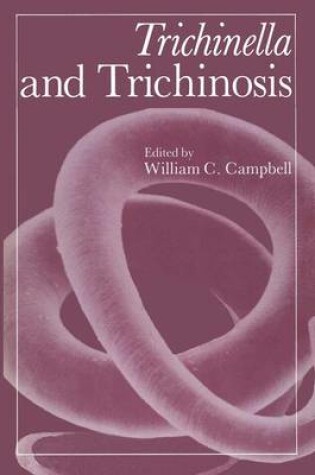 Cover of Trichinella and Trichinosis