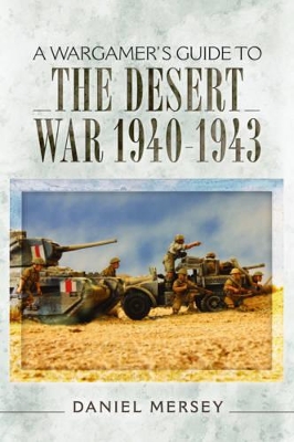 Book cover for Wargamer's Guide to The Desert War 1940 - 1943