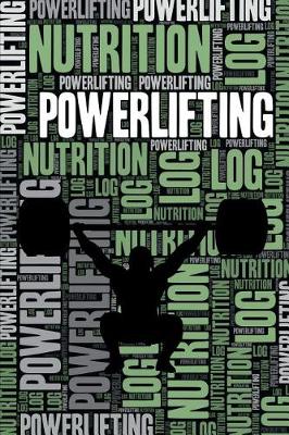 Book cover for Powerlifting Nutrition Log and Diary