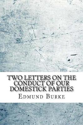Book cover for Two letters on the conduct of our domestick parties