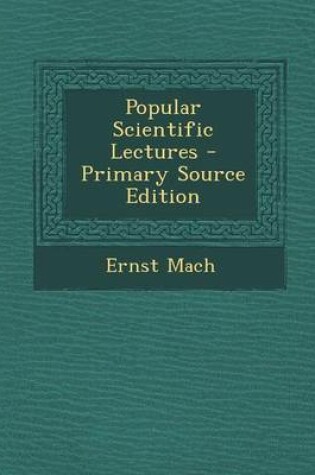 Cover of Popular Scientific Lectures - Primary Source Edition