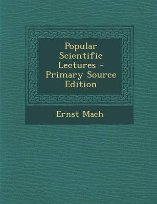 Book cover for Popular Scientific Lectures - Primary Source Edition