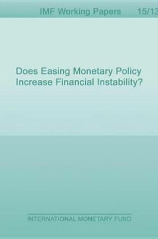 Cover of Does Easing Monetary Policy Increase Financial Instability?