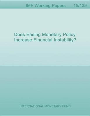 Book cover for Does Easing Monetary Policy Increase Financial Instability?