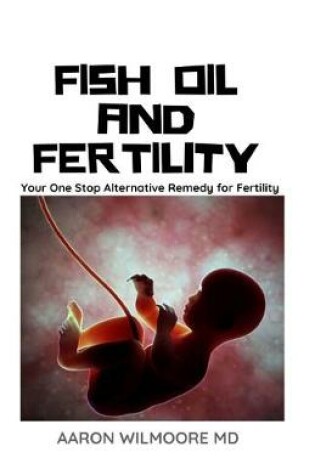 Cover of Fish Oil and Fertility