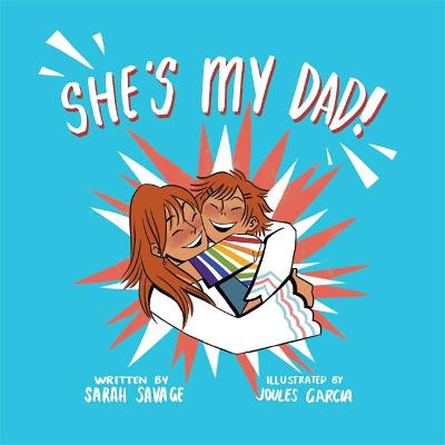 Book cover for She’s My Dad!