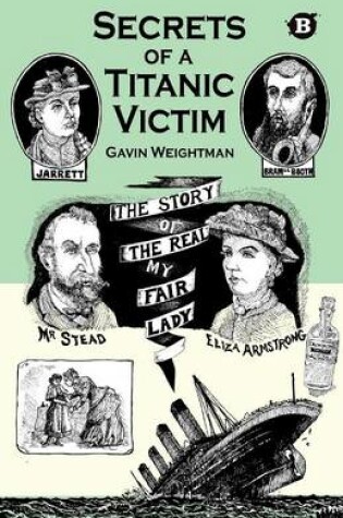Cover of Secrets of a Titanic Victim: The Story of the Real My Fair Lady