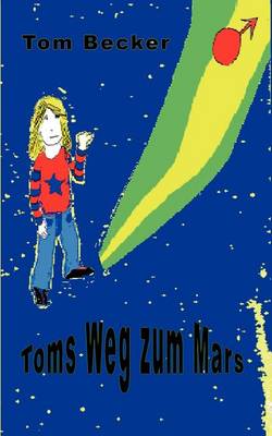 Book cover for Toms Weg zum Mars