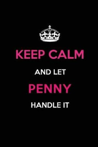 Cover of Keep Calm and Let Penny Handle It