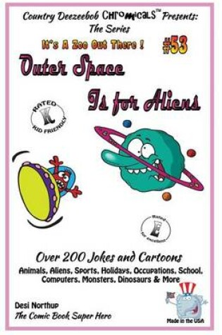 Cover of Outer Space is for Aliens - 'Over 200 Jokes + Cartoons - Holidays, Occupations, School, Computers, Monsters, Dinosaurs & More - in BLACK and WHITE