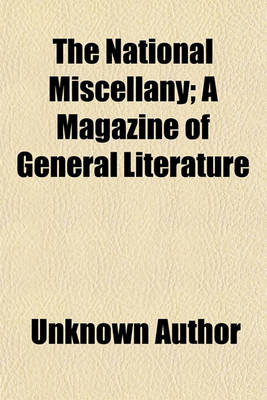 Book cover for The National Miscellany (Volume 1); A Magazine of General Literature