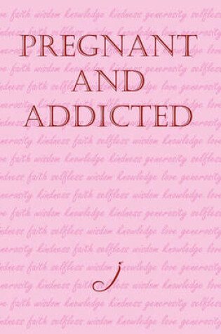 Cover of Pregnant and Addicted