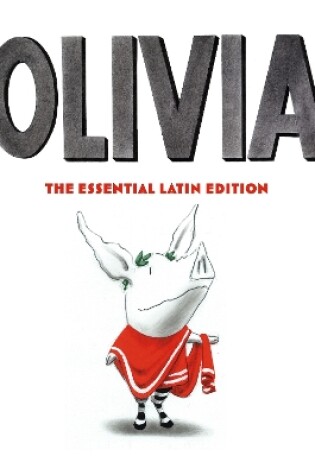 Cover of Olivia: The Essential Latin Edition