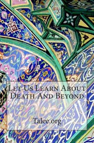 Cover of Let Us Learn about Death and Beyond