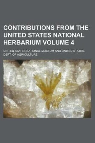 Cover of Contributions from the United States National Herbarium Volume 4