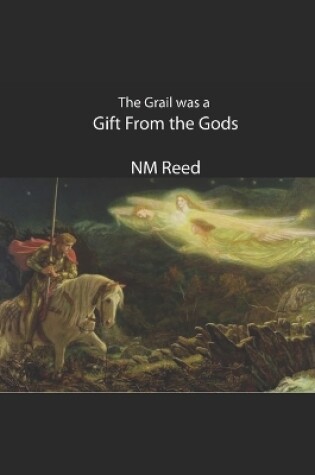 Cover of The Holy Grail Was a Gift From the Gods
