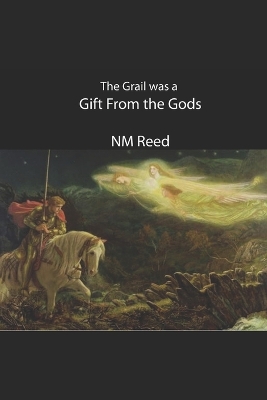 Book cover for The Holy Grail Was a Gift From the Gods