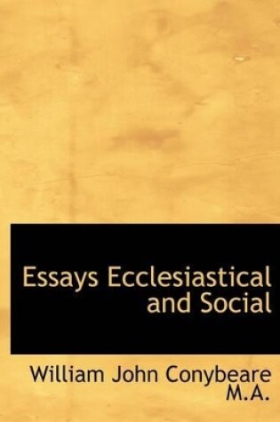 Cover of Essays Ecclesiastical and Social