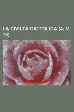 Cover of La Civilta Cattolica (4; V. 16 )
