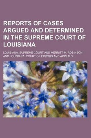 Cover of Reports of Cases Argued and Determined in the Supreme Court of Louisiana (Volume 6; V. 45)