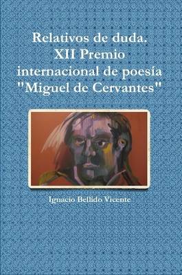 Book cover for Relativos De Duda.( XII Premio Internacional De Poesia "Miguel De Cervantes"