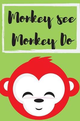 Book cover for Monkey See, Monkey Do