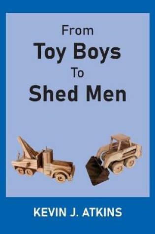 Cover of From Toy Boys To Shed Men