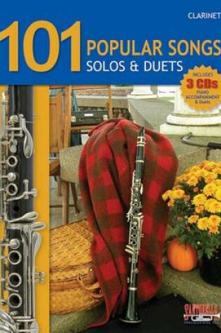 Cover of 101 Popular Songs for Clarinet * Solos & Duets