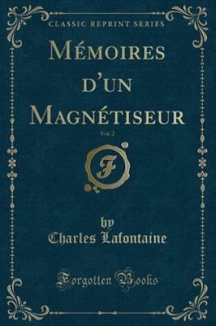 Cover of Mémoires d'Un Magnétiseur, Vol. 2 (Classic Reprint)