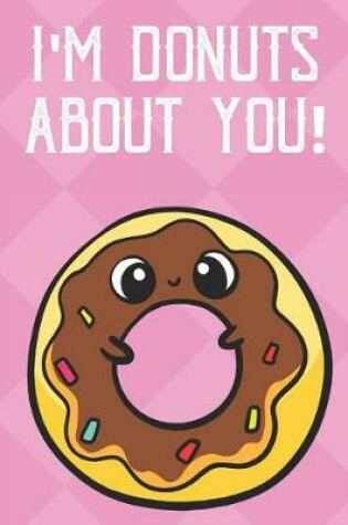 Cover of I'm Donuts About You