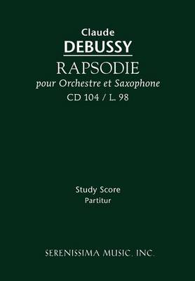 Book cover for Rapsodie Pour Orchestre Et Saxophone CD 104/L.98 -Study Score