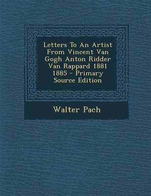 Book cover for Letters to an Artist from Vincent Van Gogh Anton Ridder Van Rappard 1881 1885 - Primary Source Edition