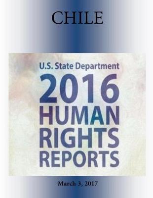 Book cover for CHILE 2016 HUMAN RIGHTS Report