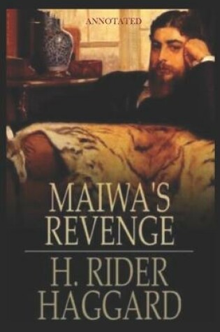 Cover of Maiwa's Revenge Annotated