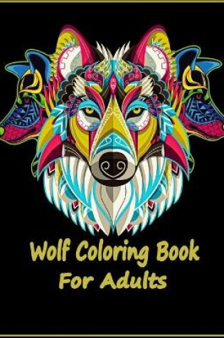 Cover of wolves coloring book For Adults