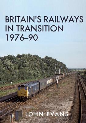 Book cover for Britain's Railways in Transition 1976-90