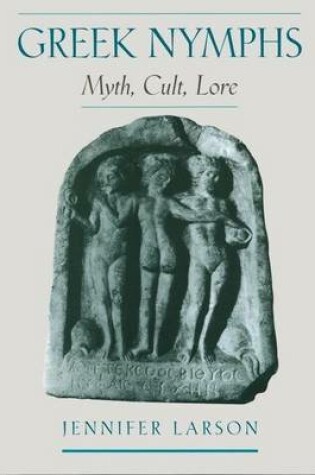 Cover of Greek Nymphs: Myth, Cult, Lore