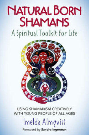 Cover of Natural Born Shamans - A Spiritual Toolkit for Life