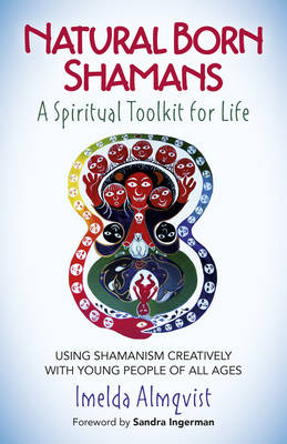 Book cover for Natural Born Shamans - A Spiritual Toolkit for Life