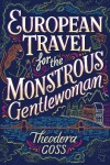 Book cover for European Travel for the Monstrous Gentlewoman