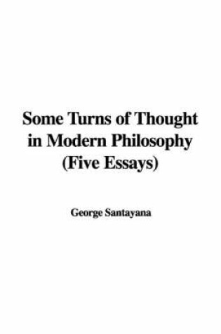 Cover of Some Turns of Thought in Modern Philosophy (Five Essays)
