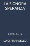 Book cover for La Signora Speranza