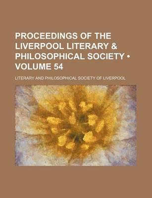 Book cover for Proceedings of the Liverpool Literary & Philosophical Society (Volume 54)