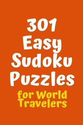 Cover of 301 Easy Sudoku Puzzles for World Travelers