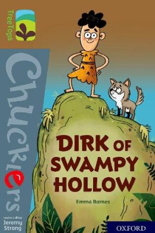 Cover of Oxford Reading Tree TreeTops Chucklers: Oxford Level 18: Dirk of Swampy Hollow