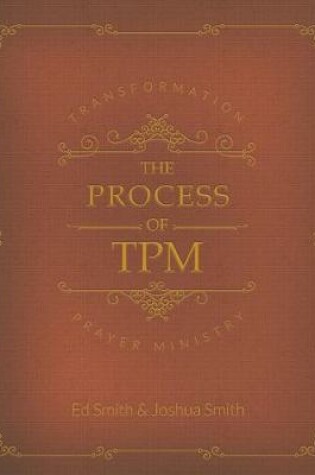 Cover of The Process of Transformation Prayer Ministry