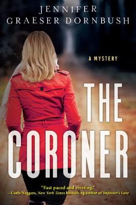 The Coroner by Jennifer Graeser Dornbush