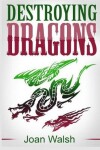 Book cover for Destroying Dragons