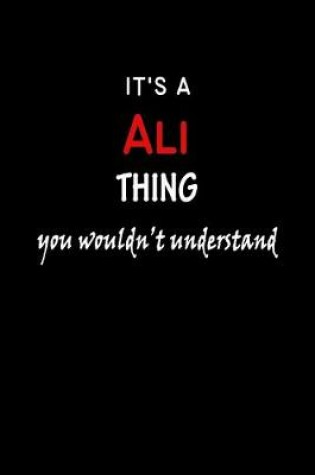 Cover of It's a Ali Thing You Wouldn't Understandl